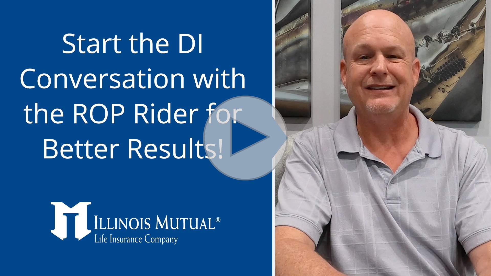 video thumbnail of Illinois Mutual agent and title - Start the DI Conversation with the ROP Rider for Better Results
